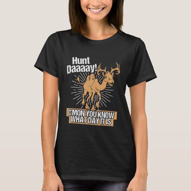 Camiseta Hunt Day Camel Deer Hump Say Gag (Frente)