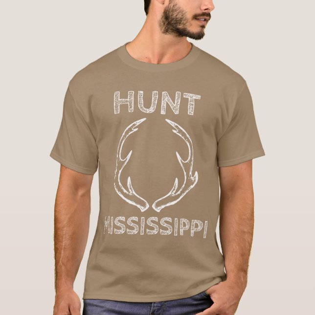 Camiseta Hunt Mississippi Deer Hunting Gear For Hunting Lov (Frente)