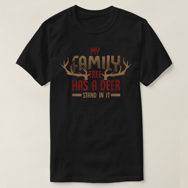 Camiseta Hunter Engraçado Cote minha árvore genealógica tem (Frente do Design)