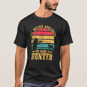 Camiseta Hunter Tee Eu Nunca Vou Me Desculpar Por Ser Um Ca