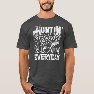 Camiseta Huntin Fishin Lovin Todos Os Dias