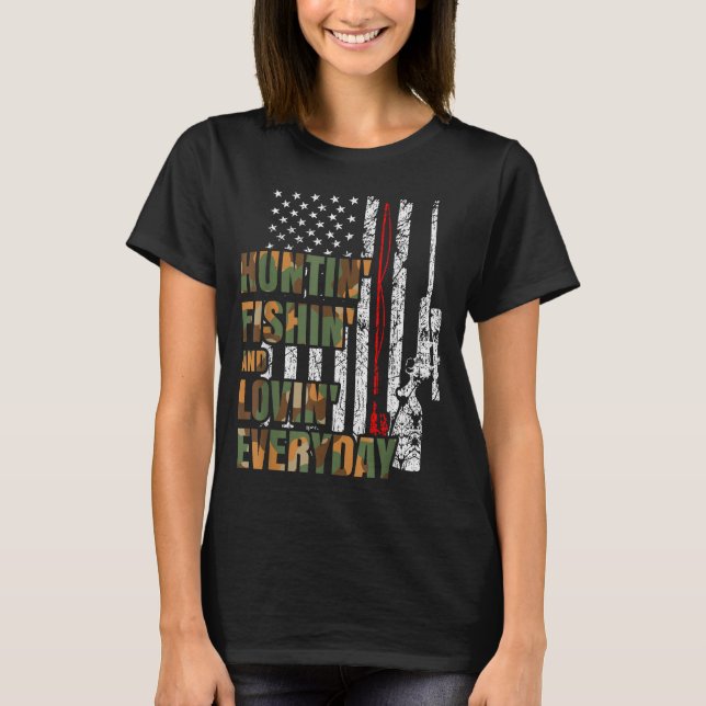 Camiseta Hunting Fishing Loving Everyday American Deer Hunt (Frente)
