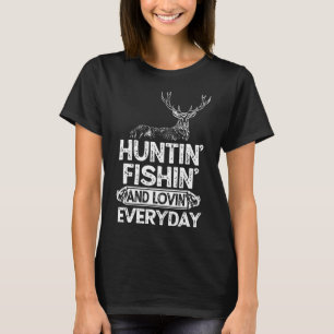Camiseta Hunting Fishing Loving Everyday Gift Outdoor 