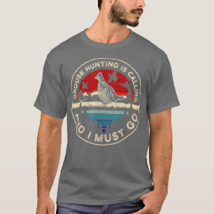 Camiseta Hunting Ruffed Grouse bird- Retro funny phone call