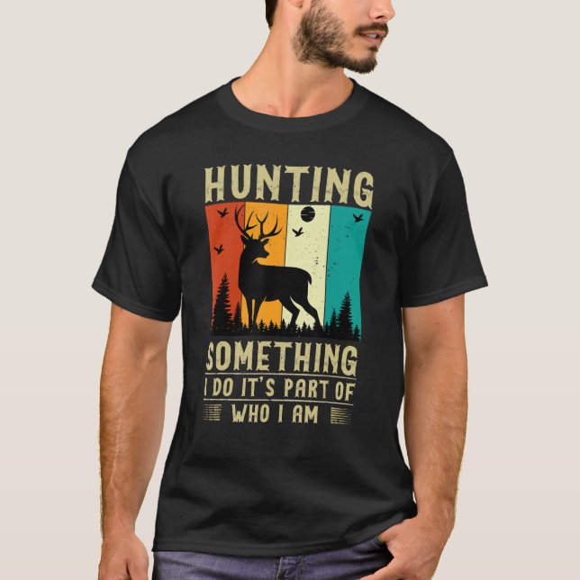 Camiseta Hunting Something Quote (Frente)