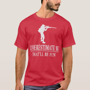 Camiseta Hunting Underestimate Me, Ladies Empowerment2832 