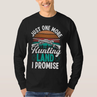 Camiseta Hunting Vintage Just one more Hunting Land Hunter