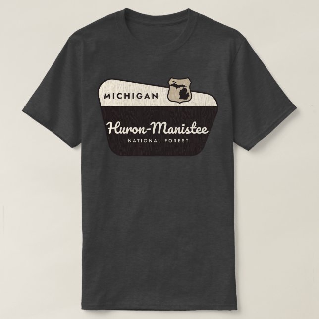 Camiseta HuronManistee National Forest Michigan Welcome Sig (Frente do Design)