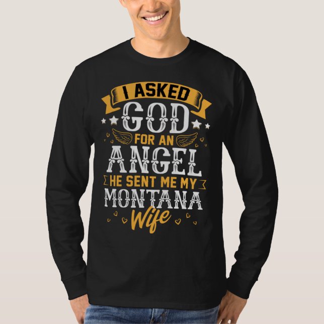 Camiseta Husband Asked God for Angel He sent Me My Montana  (Frente)