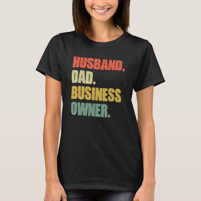 Camiseta Husband Dad Business Owner CEO Entrepreneur Father (Frente)