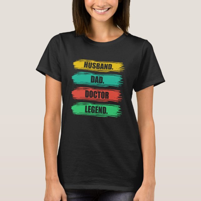 Camiseta Husband Dad Doctor Medical School Students Doctors (Frente)