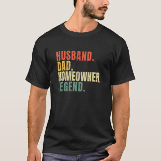 Camiseta Husband Dad Homeowner Legend New House Owner House