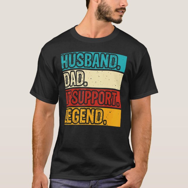 Camiseta Husband Dad IT Support Legend IT Support Tech Mens (Frente)