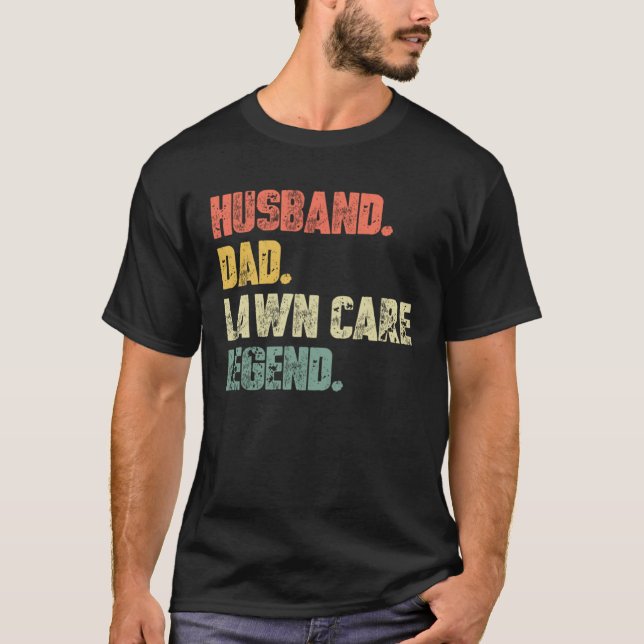 Camiseta Husband Dad Lawn Care Legend   Father Landscaping  (Frente)