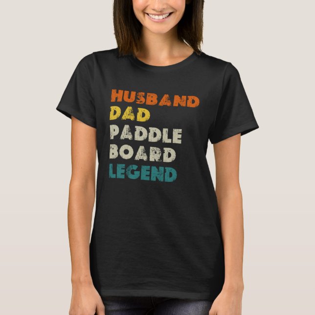 Camiseta Husband Dad Paddle Board Legend SUP (Frente)