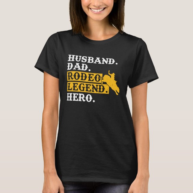 Camiseta Husband Dad Rodeo Legend Hero  Bull Rider (Frente)
