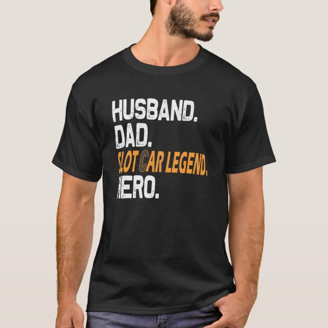 Camiseta Husband Dad Slot Car Legend Hero Slot Car Racing (Frente)