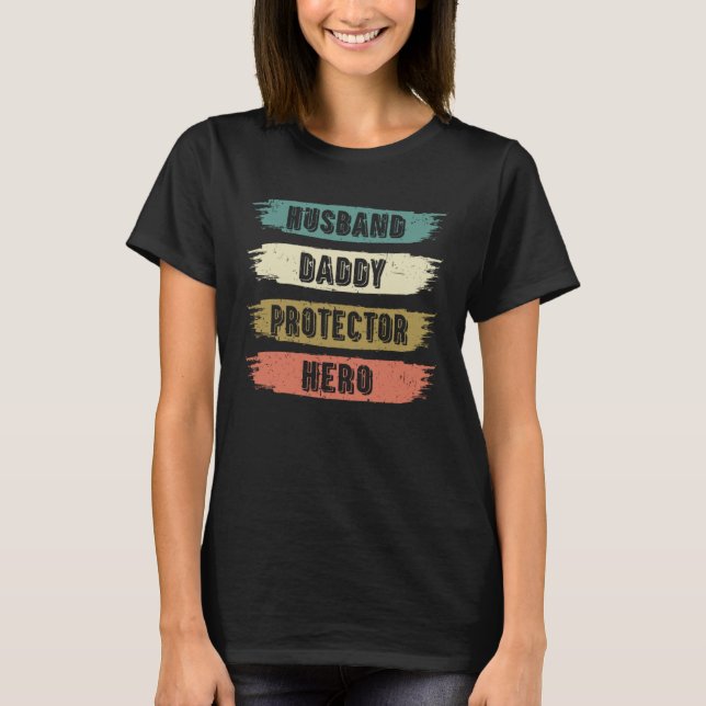 Camiseta Husband Daddy Protector Hero  Fathers Day Daddy (Frente)