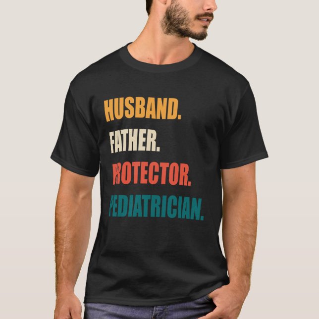 Camiseta Husband Father Protector Pediatrician (Frente)