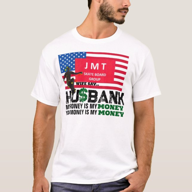 Camiseta HUSBANK. SEU DINHEIRO É MINHO T-Shirt (Frente)