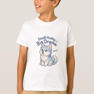 Camiseta Husky Pequeno Grande Drama Cachorrinho Divertido