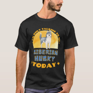 Camiseta Husky Siberiano Eu Só Estou Falando Com Meu Cachor
