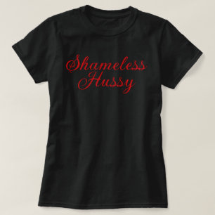 Camiseta Hussy sem vergonha