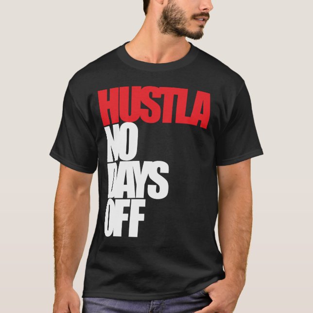 Camiseta Hustla nenhuns dias livres (Frente)