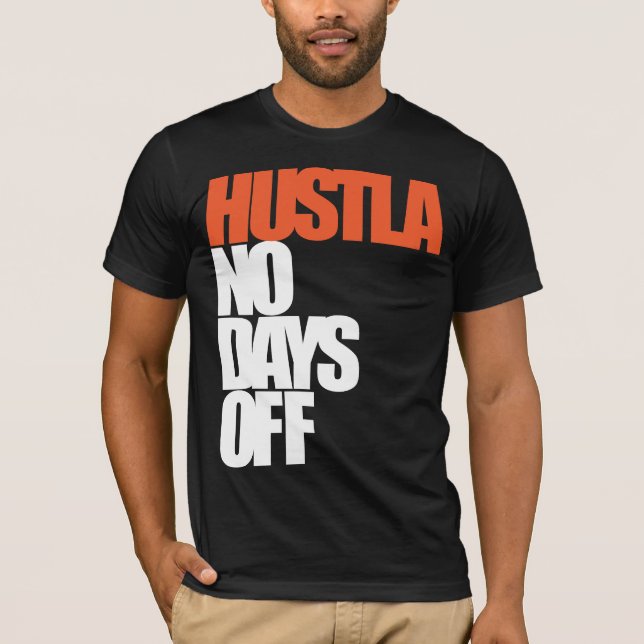 Camiseta Hustla nenhuns dias livres (Frente)