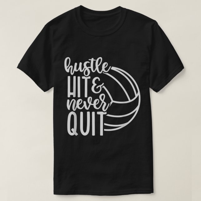 Camiseta Hustle Atingiu E Nunca Saiu Da Aposta De Voleibol (Frente do Design)