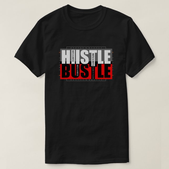 Camiseta Hustle Bustle PNG Design de Uso para Impressão (Frente do Design)