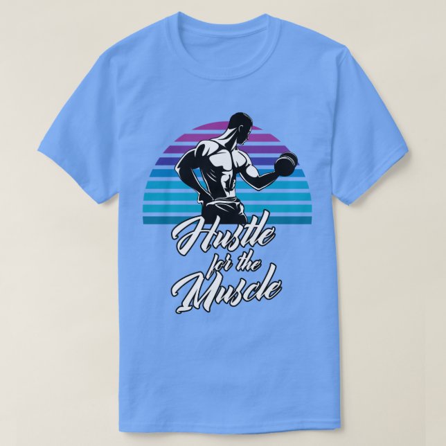 Camiseta Hustle For The Muscle Fitness Workout Motivation  (Frente do Design)