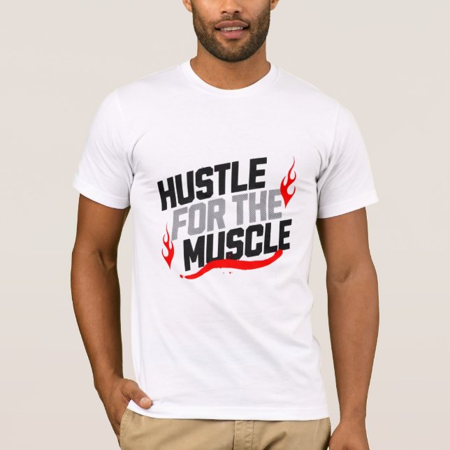 Camiseta Hustle for the muscle 💪🏿 motivational  (Frente)