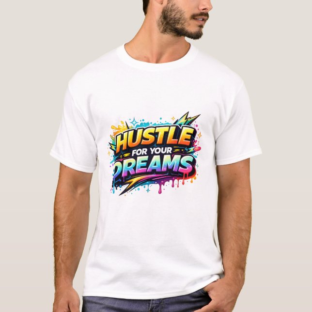 Camiseta Hustle for Your Dreams (Frente)