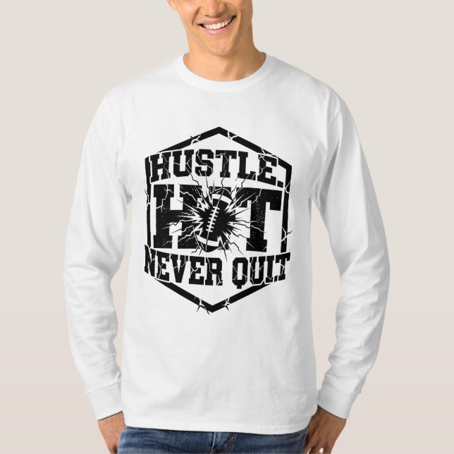 Camiseta Hustle Hard Never Quit – Motivational Typography  (Frente)