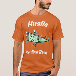 Camiseta Hustle Para Aquele Empreendedor De Dinheiro De Buc