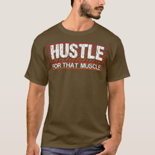 Camiseta Hustle Para Aquele Giro De Trabalho Muscular