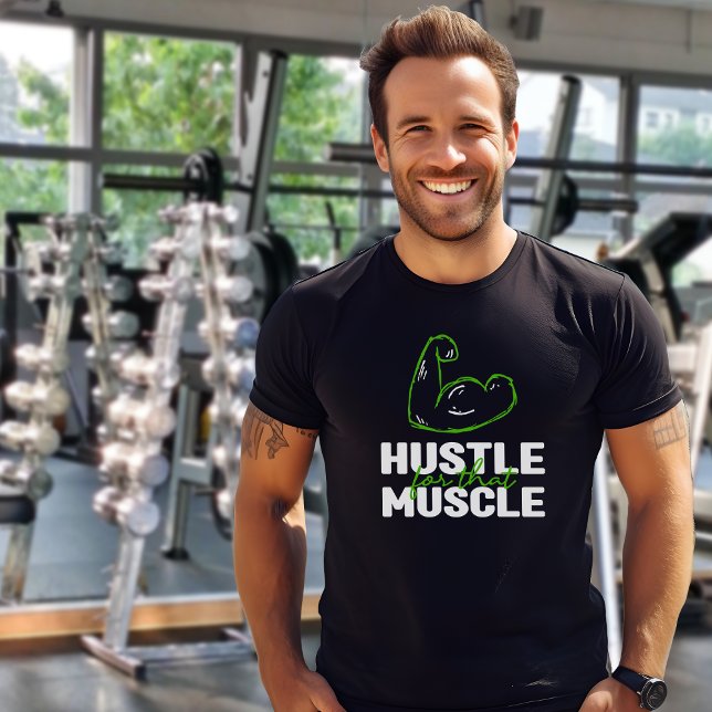Camiseta Hustle para aquele Músculo, Gym, Malhação (Criador carregado)