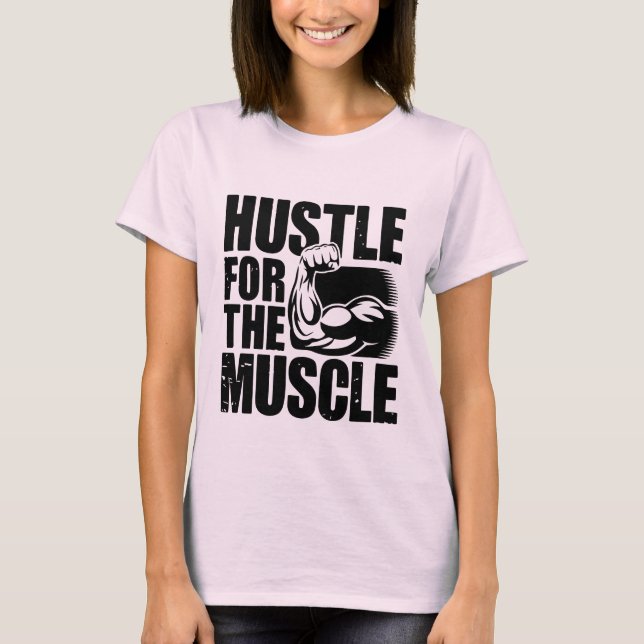 Camiseta Hustle Para As Citações Motivacionais Musculares (Frente)