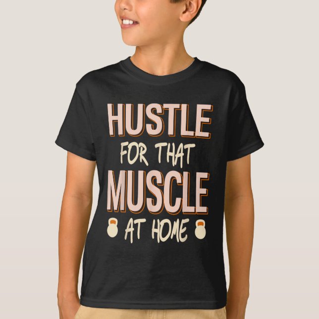 Camiseta Hustle Para Esse Esforço De Força Muscular (Frente)