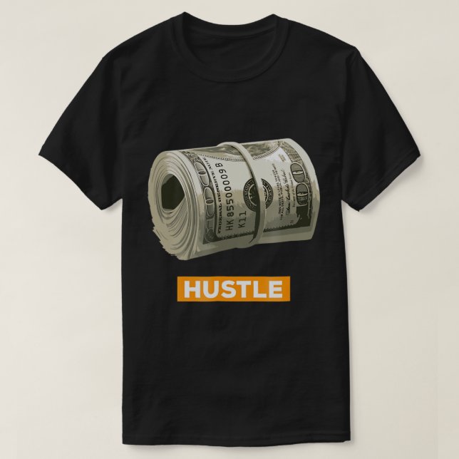 Camiseta Hustle T-Shirt - dinheiro do banco era de 100 dóla (Frente do Design)
