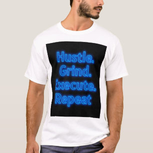 Camiseta "Hustle T-Shirt Motivacional - Grind, Execute,