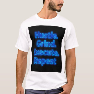 Camiseta "Hustle T-Shirt Motivacional - Grind, Execute,