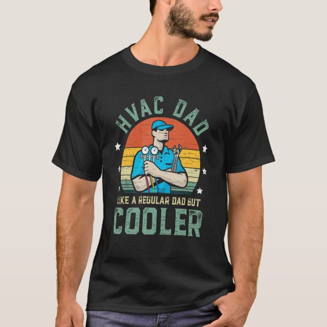 Camiseta HVAC Dad Like A Regular Dad But Cooler Funny Fathe (Frente)
