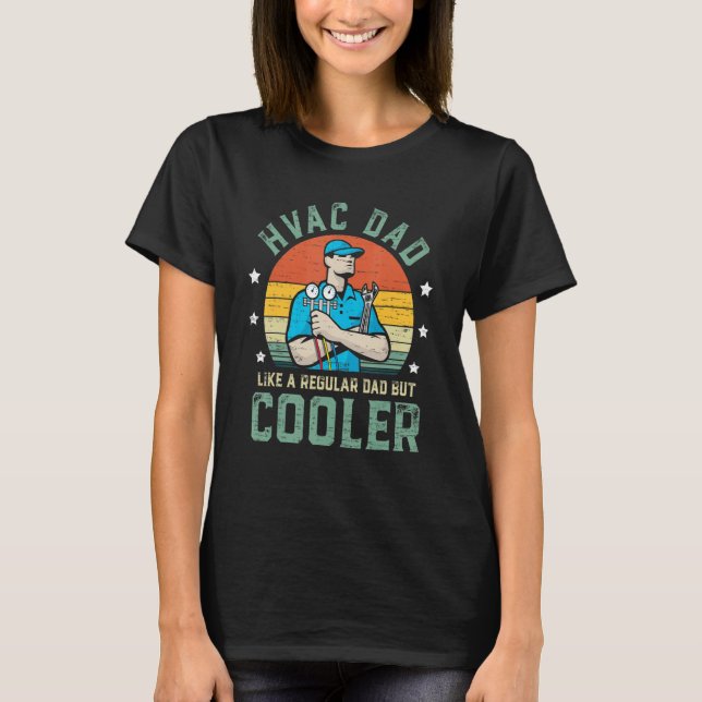 Camiseta HVAC Dad Like A Regular Dad But Cooler Funny Fathe (Frente)
