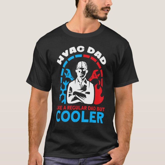 Camiseta HVAC Dad Like A Regular Dad But Cooler HVAC Dads H (Frente)