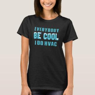 Camiseta hvac tech aquecimento & ar seja legal i do hvac hv