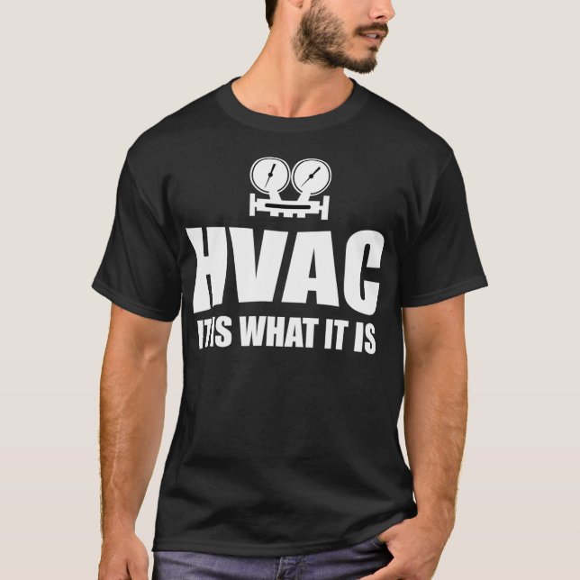 Camiseta Hvac Technician HVAC é o que é HVAC Techs (Frente)