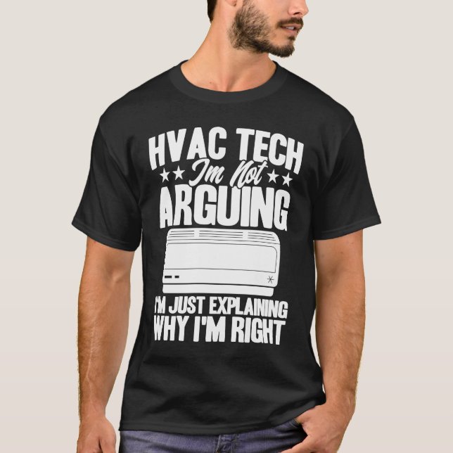 Camiseta HVAC Technician HVAC Tech Just Explaining Why I'm  (Frente)