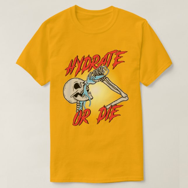 Camiseta Hydrate or Die (Frente do Design)